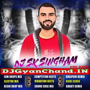 Jable Baghwa Zinda Ba EDM Blast Barati Dance Mix Dj Sk Singham